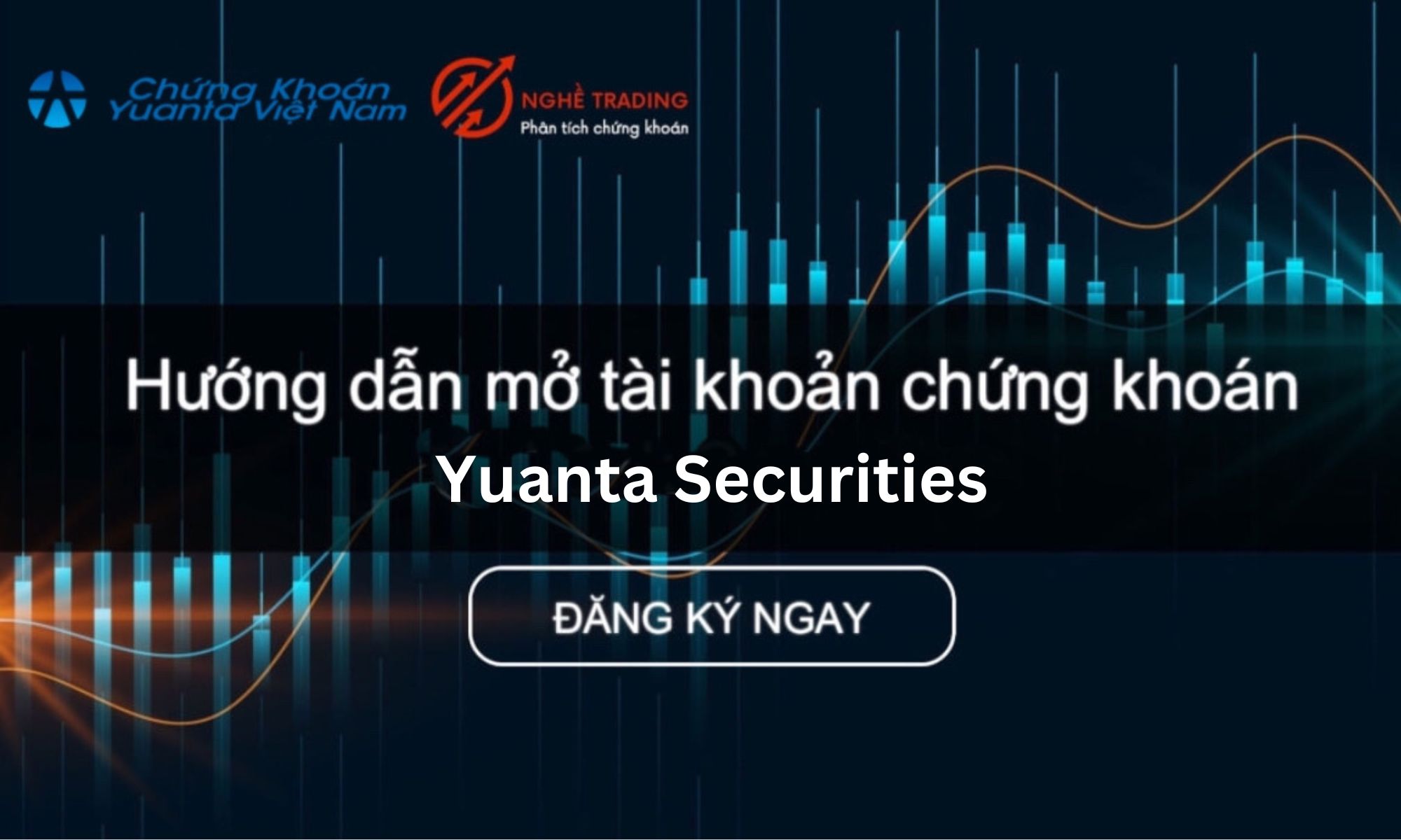 Hướng dẫn mở tài khoản chứng khoán Yuanta Securities
