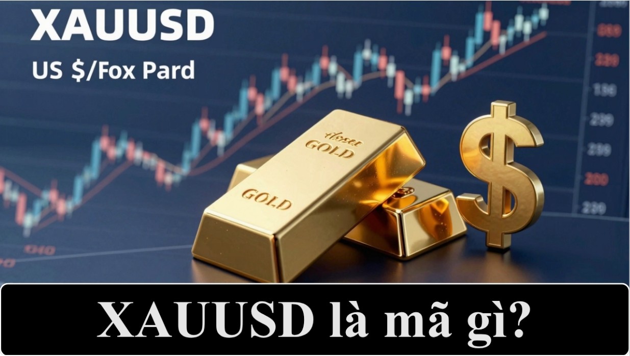 XAUUSD là mã gì? Những lưu ý khi giao dịch vàng thế giới